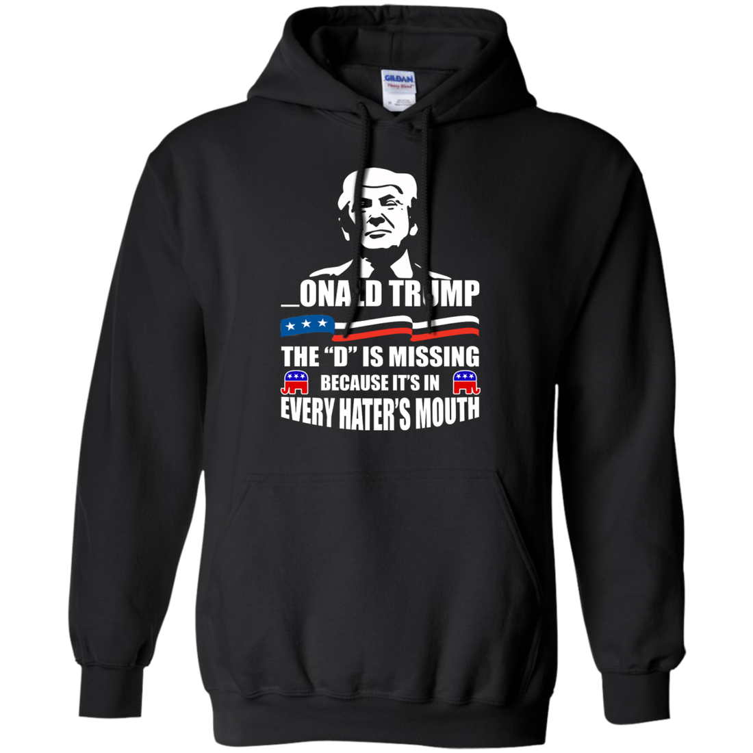 sweatshirt hoodie with design the D is missing Onald Trump